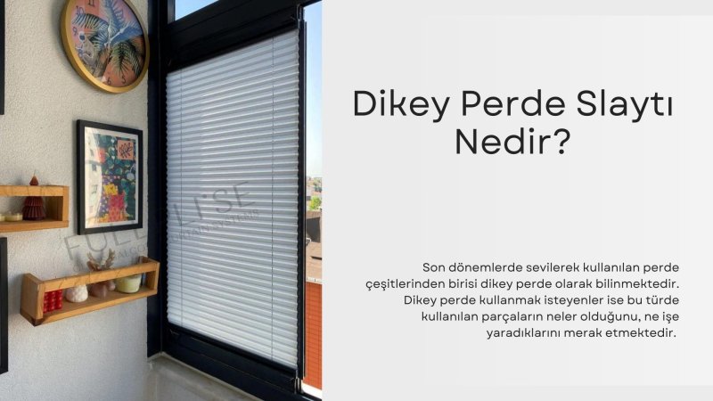 Dikey Perde Slaytı Nedir?